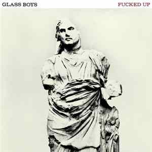 Fucked Up - Glass Boys Album