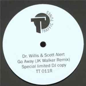 Dr. Willis & Scott Alert - Go Away (JK Walker Remix) Album
