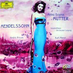 Mendelssohn / Anne-Sophie Mutter, Gewandhausorchester Leipzig, Kurt Masur, André Previn, Lynn Harrell - Mendelssohn Album