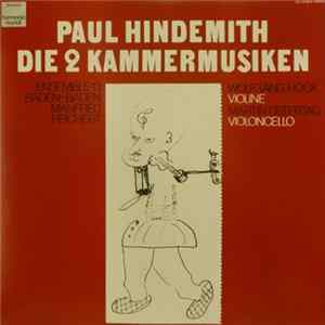 Paul Hindemith, Ensemble 13 Baden-Baden, Manfred Reichert, Wolfgang Hock, Martin Ostertag - Die 2 Kammermusiken Album