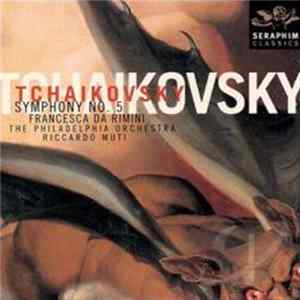 Tchaikovsky, The Philadelphia Orchestra, Riccardo Muti - Symphony No. 5 Francesca Da Rimini Album
