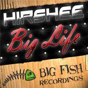 Hirshee - Big Life Album