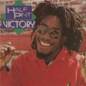 Half Pint - Victory Album