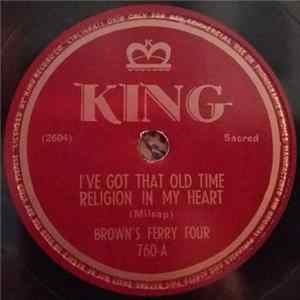 Brown's Ferry Four - I've Got That Old Time Religion In My Heart / His Boundless Love Album