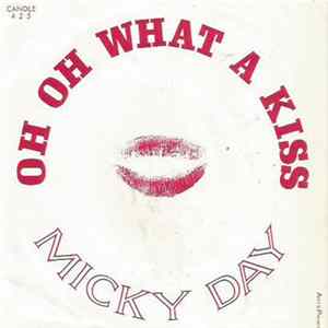 Micky Day - Oh Oh, What A Kiss / My Love Album