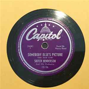 Skitch Henderson And His Orchestra - Somebody Else's Picture / Mine Album