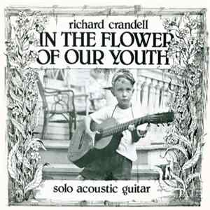 Richard Crandell - In The Flower Of Our Youth Album