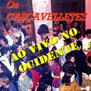 Os Cascavelletes - Ao Vivo No Ocidente Album