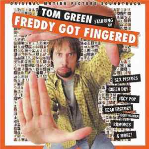 Various - Tom Green Starring In Freddy Got Fingered (Original Motion Picture Soundtrack) Album