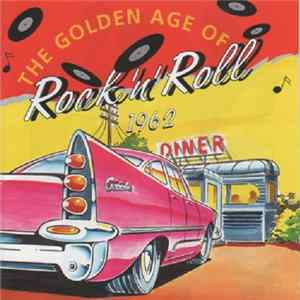 Various - The Golden Age Of Rock 'n' Roll 1962 Album