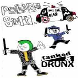 Police Shit - Tanked & Drunx Album