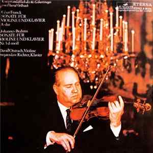 César Franck / Johannes Brahms, David Oistrach, Swiatoslaw Richter - Sonate Für Violine Und Klavier A-dur / Sonate Für Violine Und Klavier Nr. 3 D-moll Album