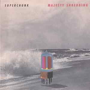 Superchunk - Majesty Shredding Album