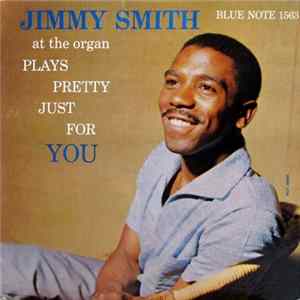 Jimmy Smith - Plays Pretty Just For You Album