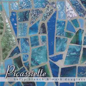 Betsy Branch & Mark Douglass - Picasiette Album