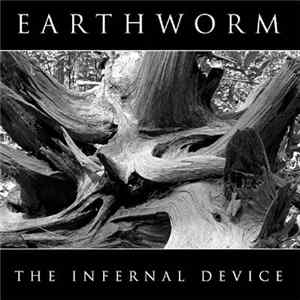 Earthworm - The Infernal Device Album