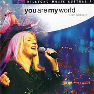 Hillsong - You Are My World Album