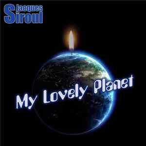 Jacques Siroul - My Lovely Planet Album