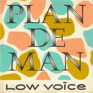 Plan De Man - Low Voice Album