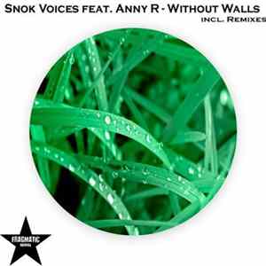 Snok Voices Feat. Anny R - Without Walls Album