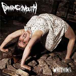 Foaming At The Mouth - Writhing Album