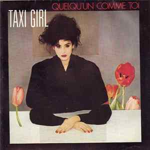 Taxi Girl - Quelqu'un Comme Toi Album