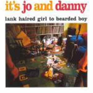 It's Jo And Danny - Lank Haired Girl To Bearded Boy Album