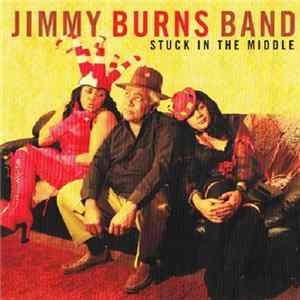 Jimmy Burns Band - Stuck In The Middle Album