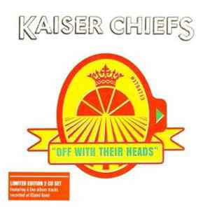Kaiser Chiefs - Off With Their Heads Album