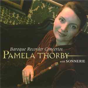 Pamela Thorby With Sonnerie - Baroque Recorder Concertos Album