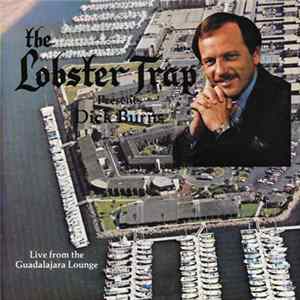 Dick Burns - The Lobster Trap Presents Dick Burns Live From The Guadalajara Lounge Album