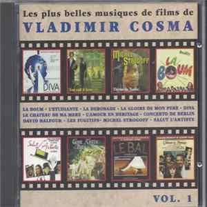 Vladimir Cosma - Les Plus Belles Musiques De Films De Vladimir Cosma, Volume 1 Album
