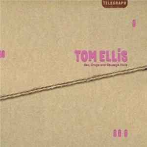 Tom Ellis - Sex, Drugs And Sausage Rolls Album