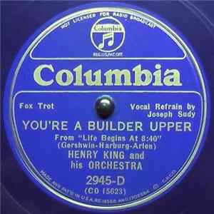 Henry King And His Orchestra - You're A Builder Upper / I'm Just That Way Album