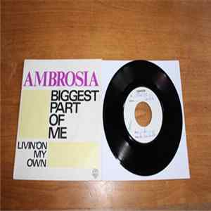 Ambrosia - Biggest Part Of Me / Livin' On My Own Album