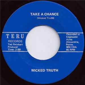 Wicked Truth - Take A Chance / Rock No More Album