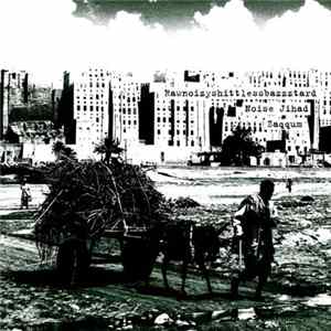 Rawnoizyshittlessbazzztard, Noise Jihad, Zaqqum - Split Album