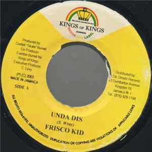 Frisco Kid - Unda Dis Album