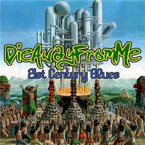 DieAwayFromMe - 21st Century Blues Album
