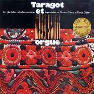 Dumitru Fărcaș Et Marcel Cellier - Taragot Et Orgue (Les Plus Belles Mélodies Roumaines Improvisées Par Dumitru Fărcaș Et Marcel Cellier) Album