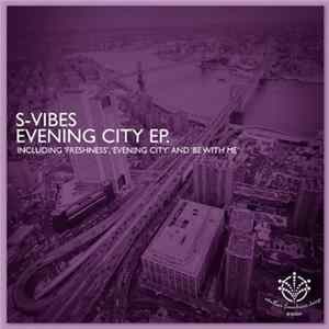 S-Vibes - Evening City EP Album