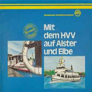 Finkwarder Speeldeel - Mit Dem HVV Auf Alster Und Elbe (Eine Alsterdampferfahrt / Fohr Mol Wedder De Elv Lang) Album