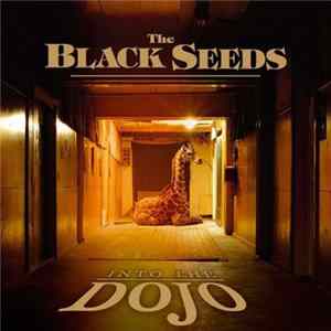 The Black Seeds - Into The Dojo Album