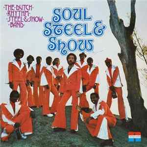 The Dutch Rhythm Steel & Showband - Soul, Steel & Show Album