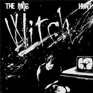 The Mob - Witch Hunt Album