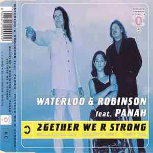 Waterloo & Robinson featuring PANAH - 2Gether We R Strong Album