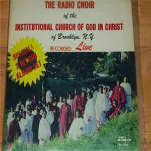 The Radio Choir Of The Institutional Church Of God In Christ Of Brooklyn, N.Y. - Recorded Live Album