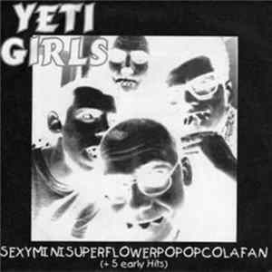 Yeti Girls - Sexyminisuperflowerpopopcolafan Album