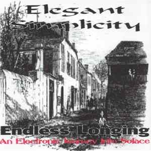 Elegant Simplicity - Endless Longing - An Electronic Journey Into Solace Album
