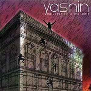 The Yashin - Miles Away But Getting Closer Album